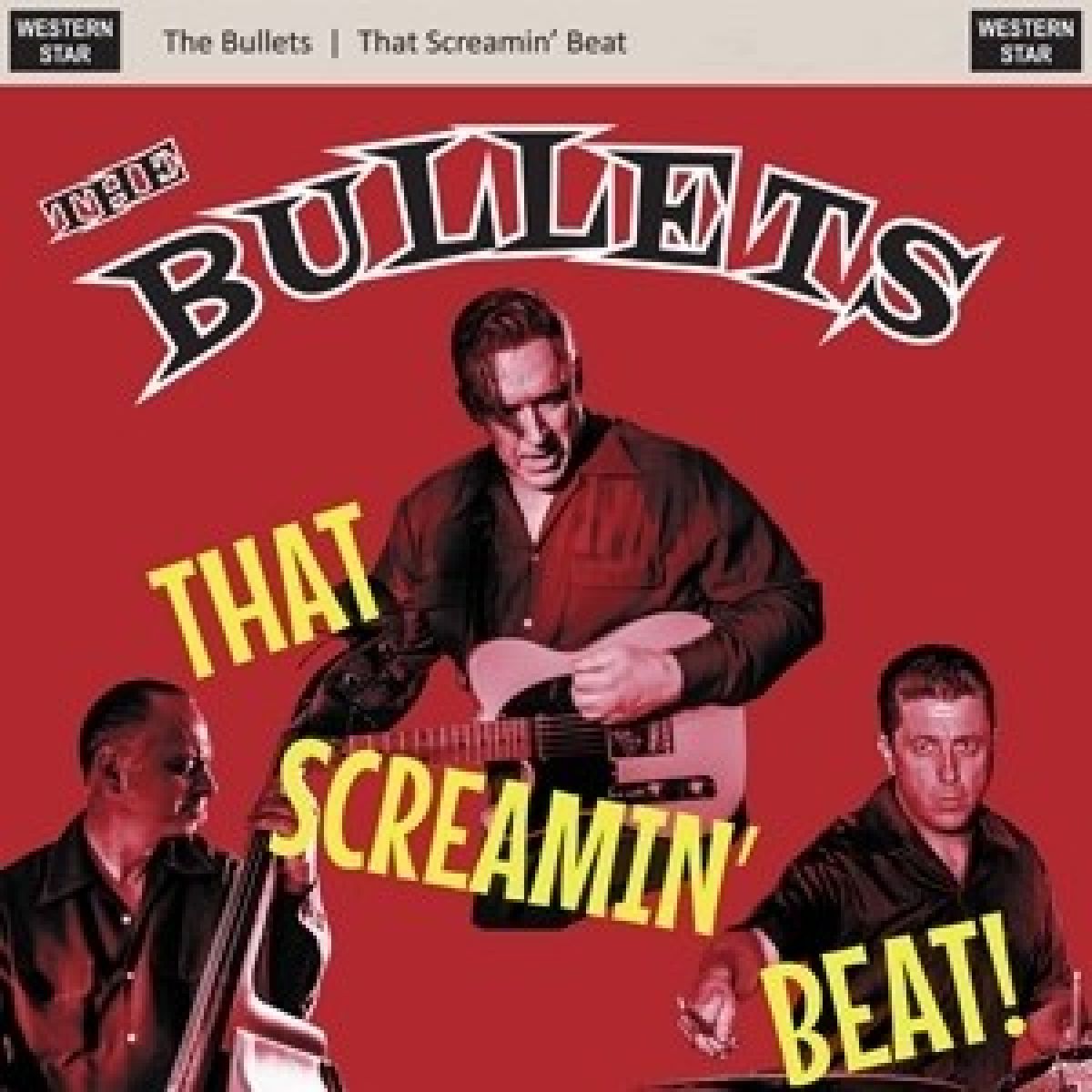 Afbeelding van The Bullets - That Screamin' Beat!