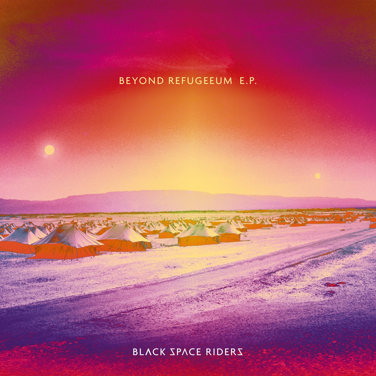 Afbeelding van Black Space Riders - Beyond Refugeeum E.P.