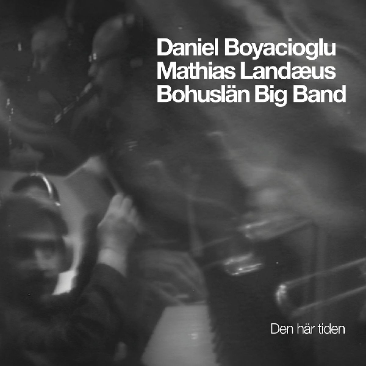 Afbeelding van Daniel Boyacioglu, Mathias Landaeus, Bohuslan Big Band - This Time (Den Har Tiden)