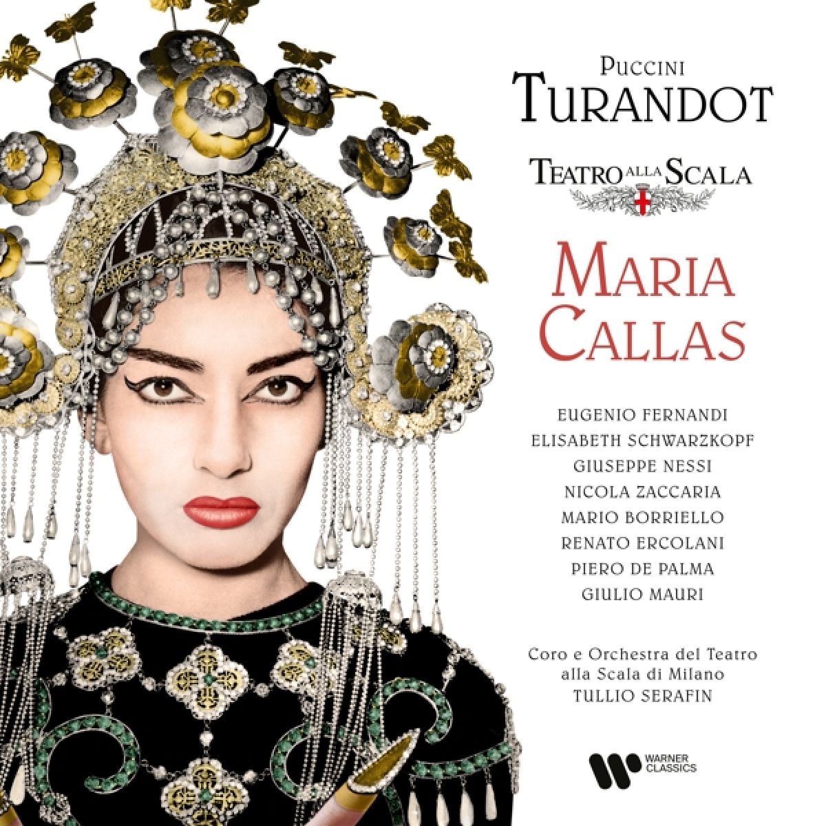 Maria Callas, Eugenio Fernandi, Elisabeth Schwarzkopf, Giuseppe Nessi, Coro Del Teatro Alla Scala Et Orchestra Del Teatro Alla Scala, Tullio Serafin - Turandot