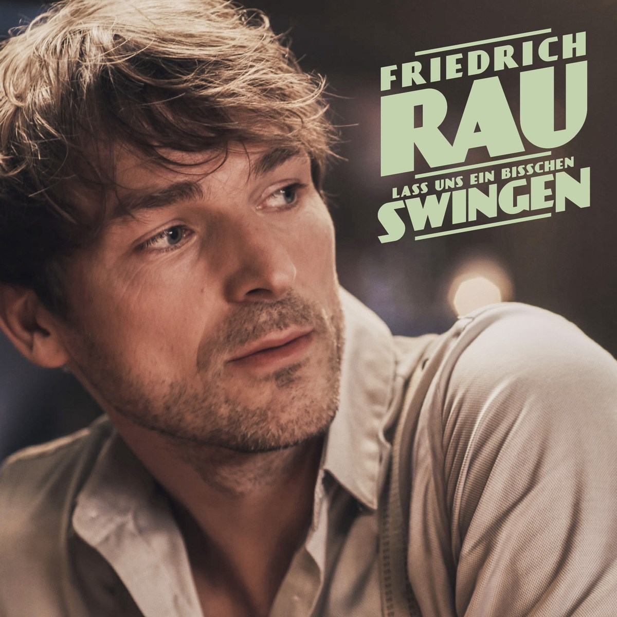 Friedrich Rau - Lass Uns Ein Bisschen Swingen