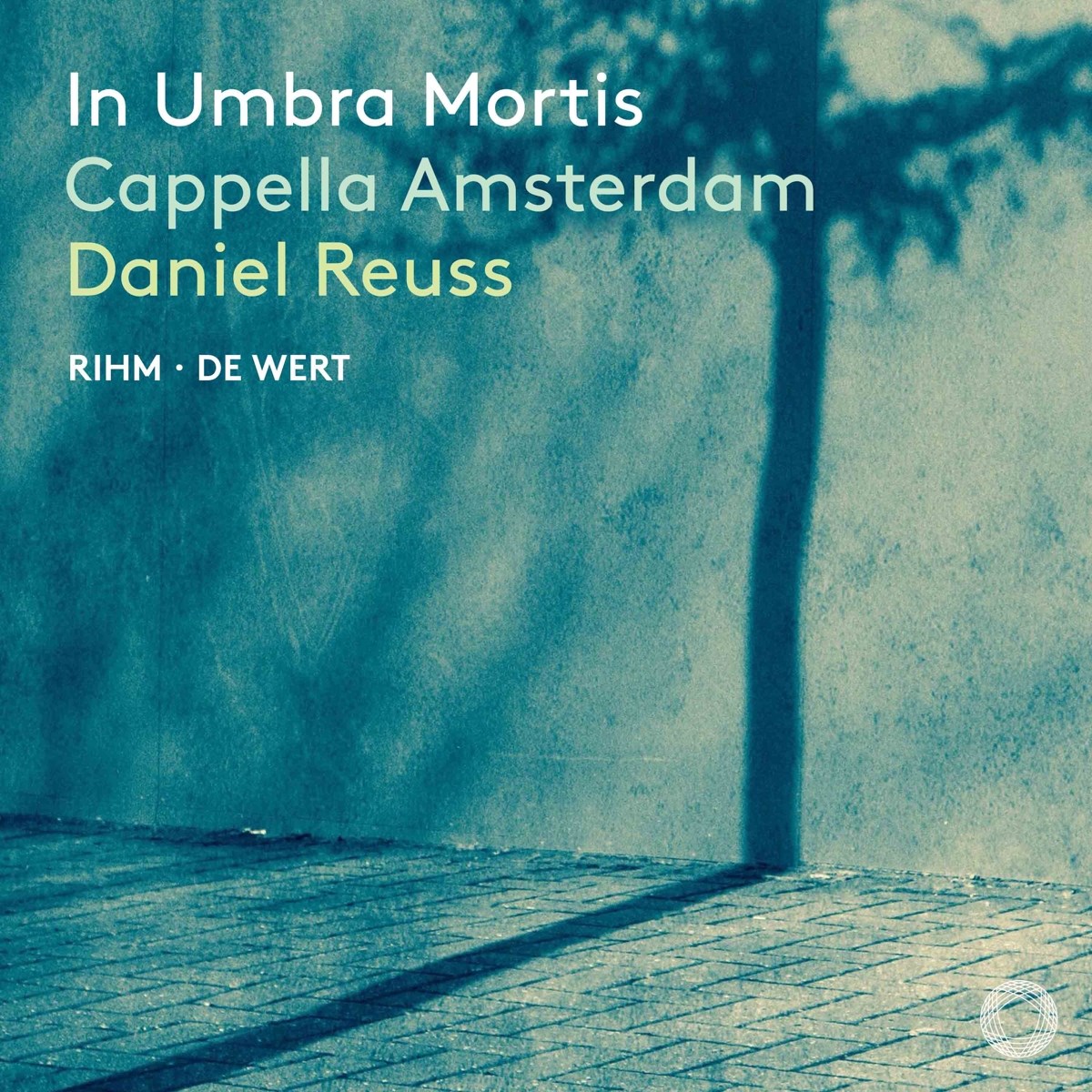 Cappella Amsterdam & Daniel Reuss - In Umbra Mortis