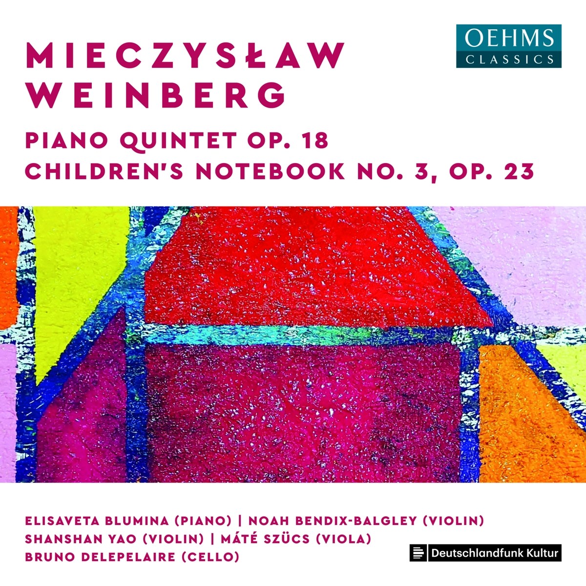 Afbeelding van Elisaveta Blumina, Noah Bendix Balgley, Shanshan Yao - Weinberg: Piano Quintet, Op. 18 | Children's Notebook 3, Op. 23