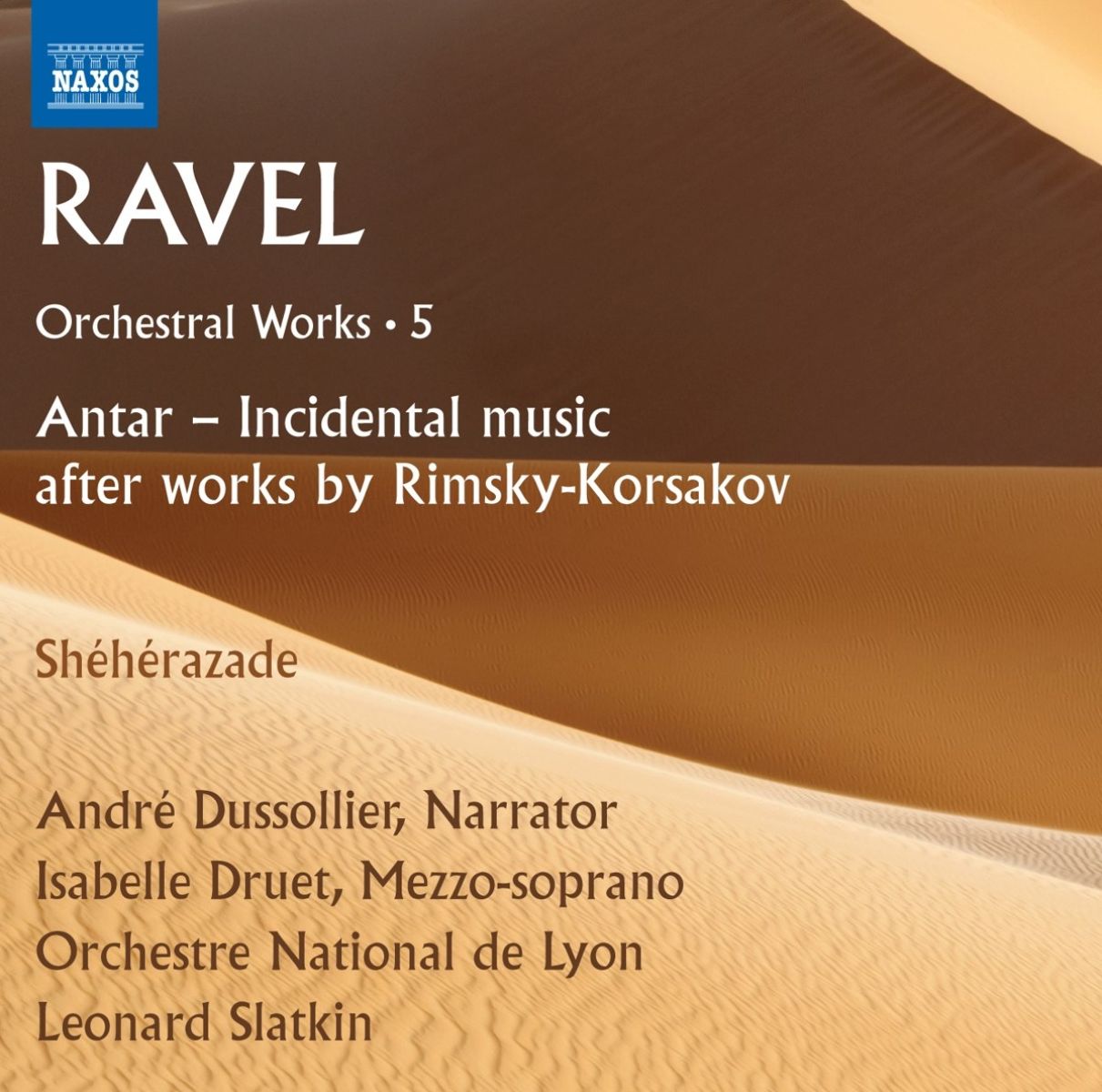 André Dussolier, Isabelle Druet & Orchestre National De Lyon - Orchestral Works · 5 (Antar - Incidental Music · Shéhérazade)