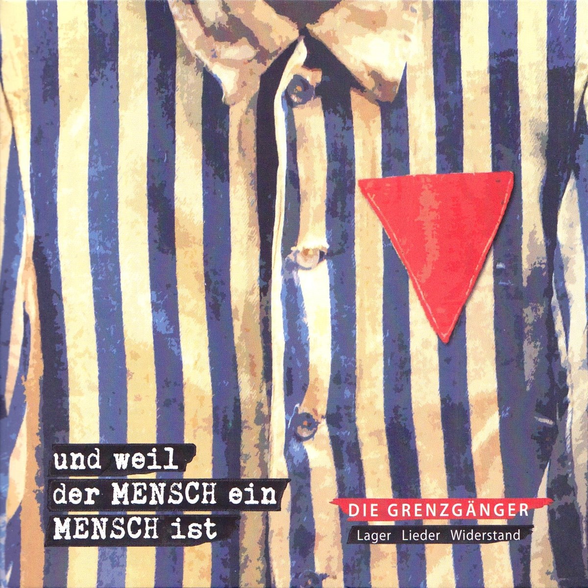 Die Grenzgänger - Und Weil Der Mensch Ein Mensch Ist