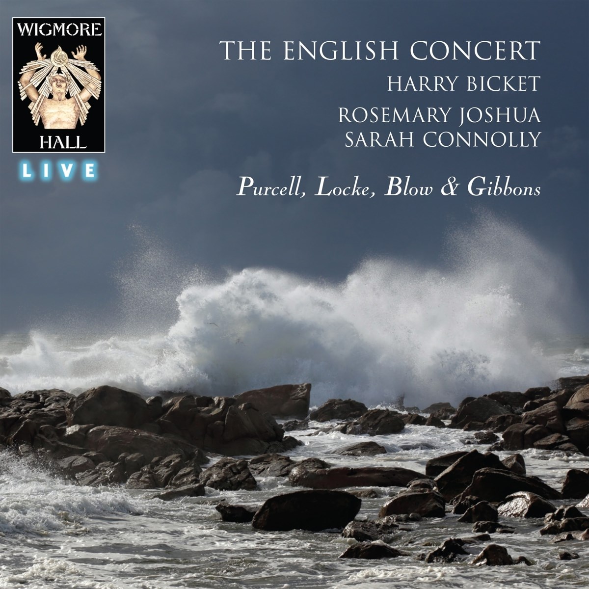 The English Concert, Harry Bicket, Rosemary Joshua, Sarah Connolly - Purcell, Locke, Blow & Gibbons: Wigmore Hall Live