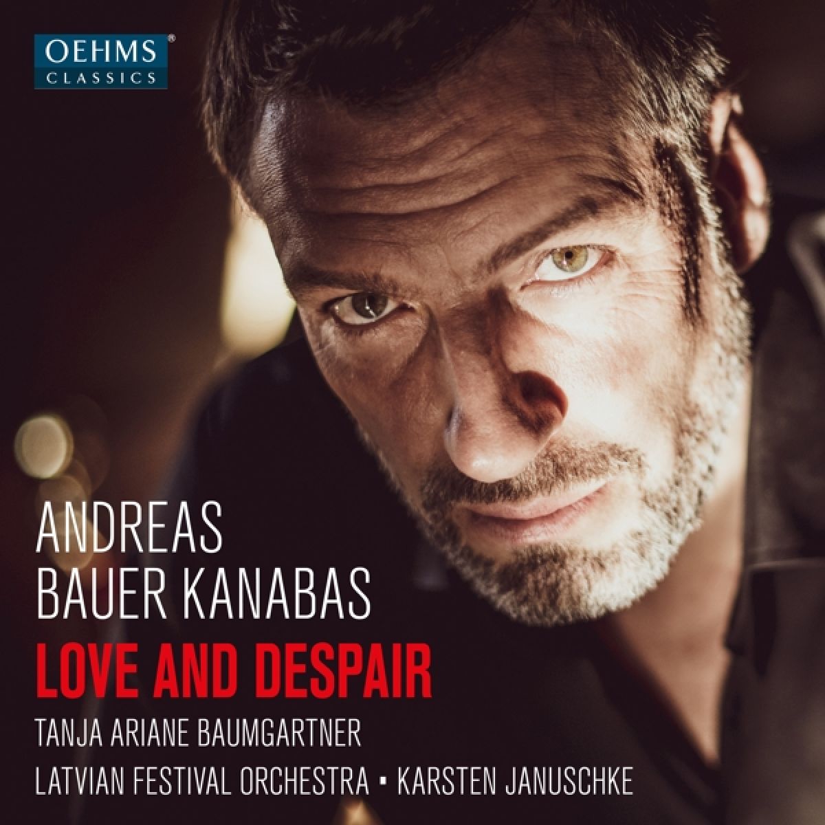 Andreas Bauer, Tanja Ariane Baumgartner, Latvian National Symphony Orchestra, Karsten Januschke - Love And Despair