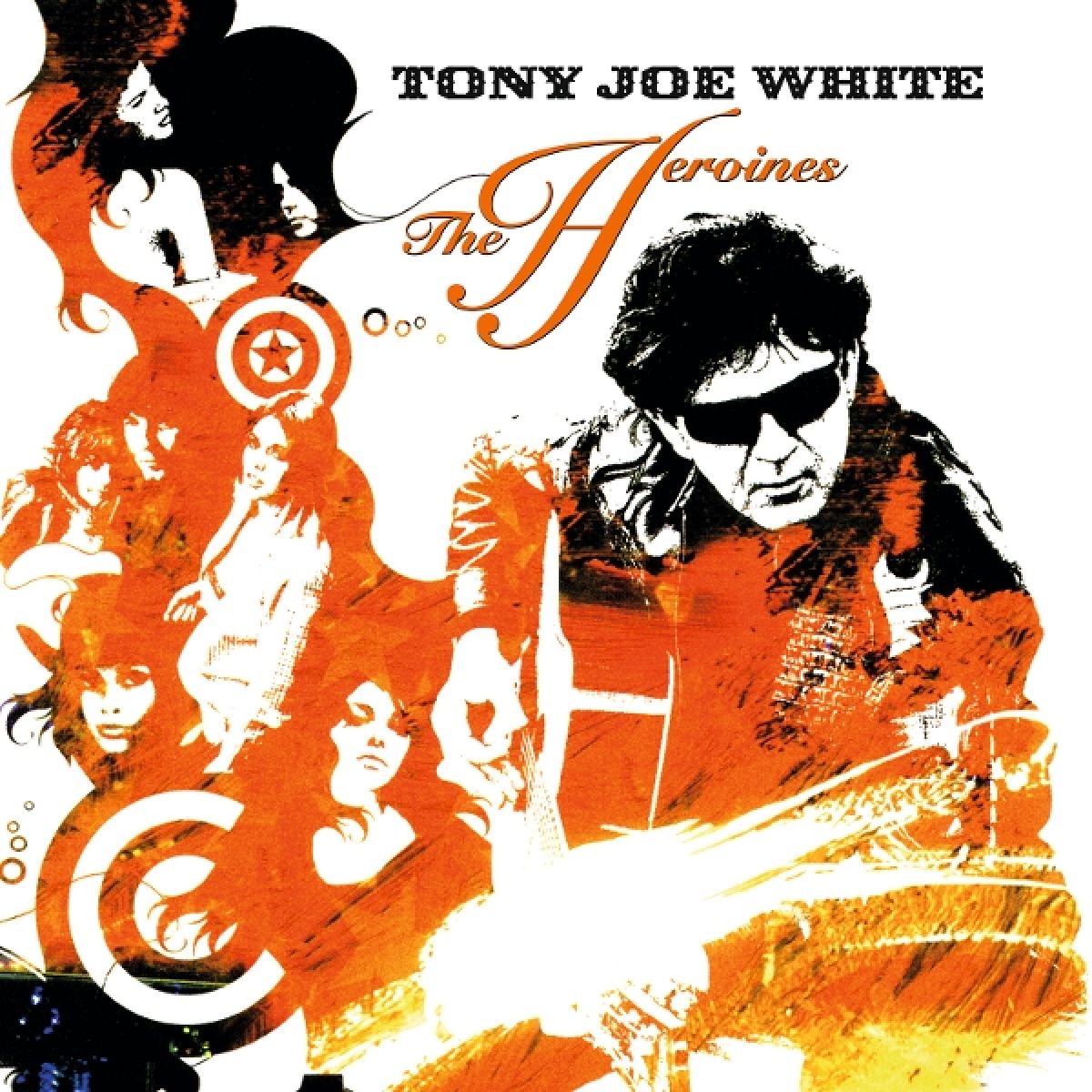 Afbeelding van Tony Joe White - The Heroines