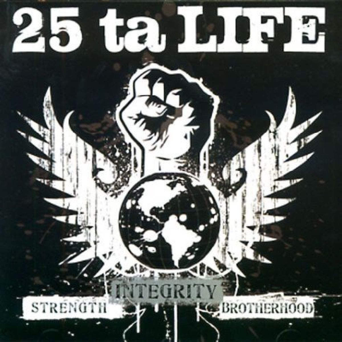 Afbeelding van 25 Ta Life - Strength Integrity Brotherhood