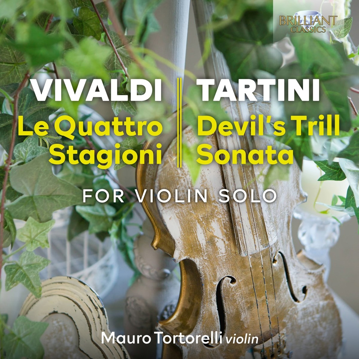 Mauro Tortorelli - Vivaldi: Le Quattro Stagioni |Tartini: Devil's Trill Sonata For Violin Solo