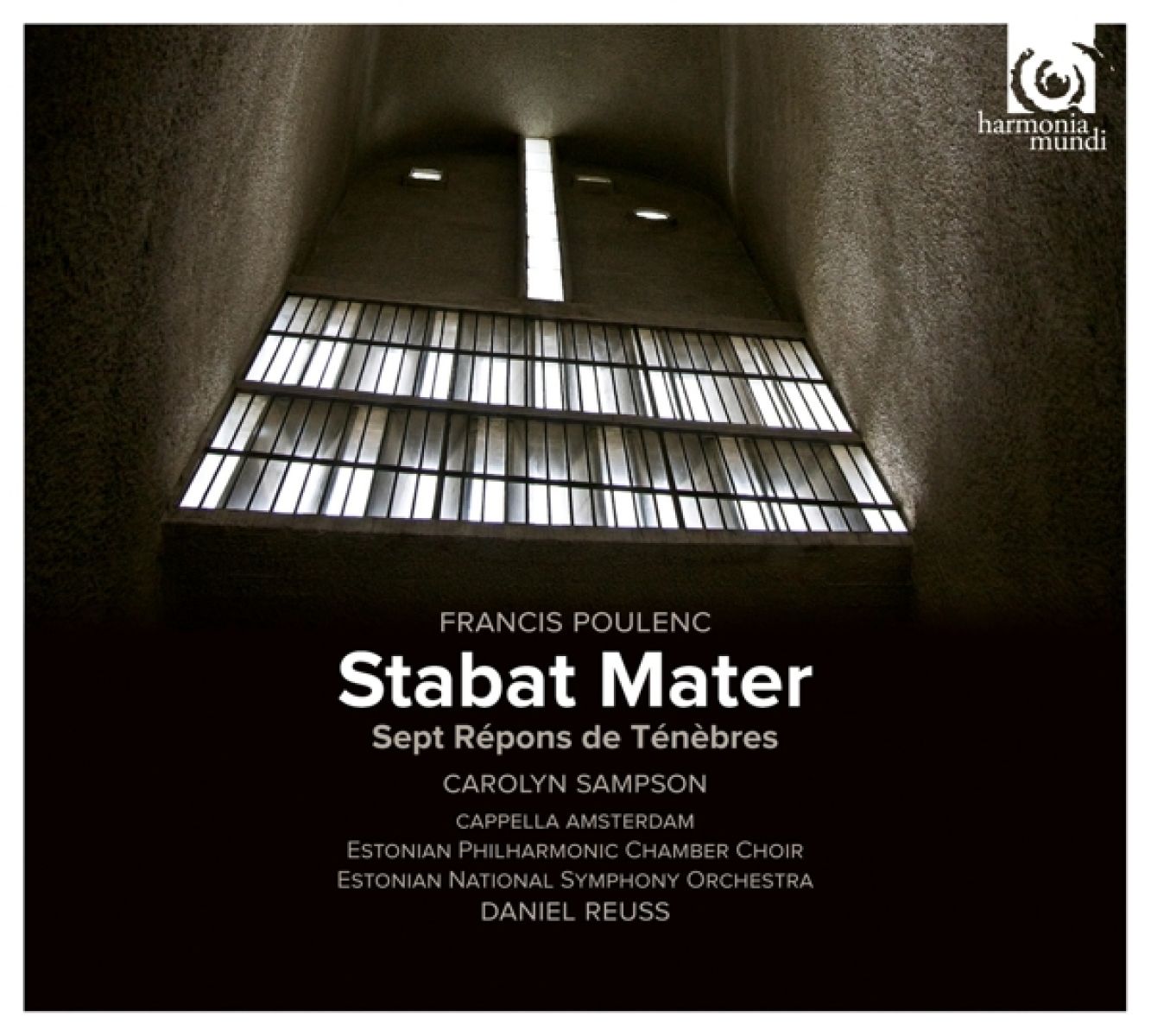 Afbeelding van Carolyn Sampson, Cappella Amsterdam, Estonian Philharmonic Chamber Choir, Estonian National Symphony Orchestra, Daniel Reuss - Poulenc: Stabat Mater