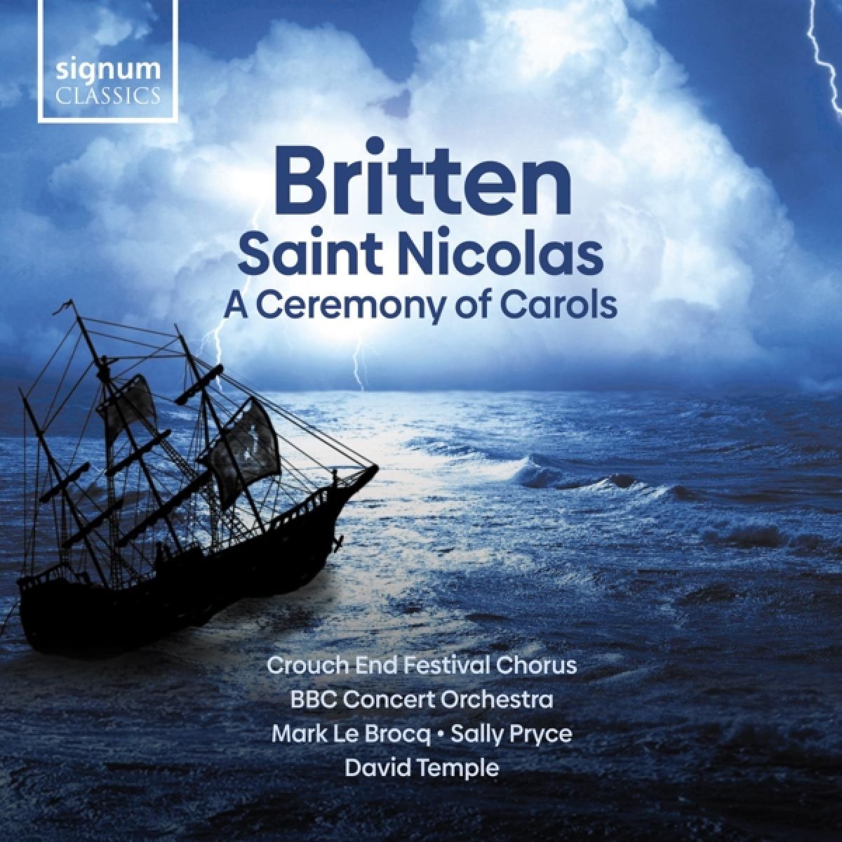 Crouch End Festival Chorus, BBC Concert Orchestra, Mark Le Brocq, Sally Pryce, David Temple - Saint Nicolas & A Ceremony Of Carols