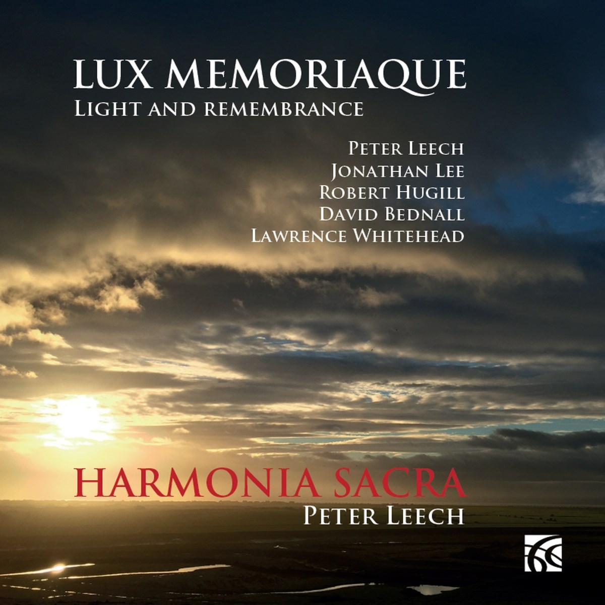 Harmonia Sacra, Peter Leech - Lux Memoriaque: Light And Remembrance