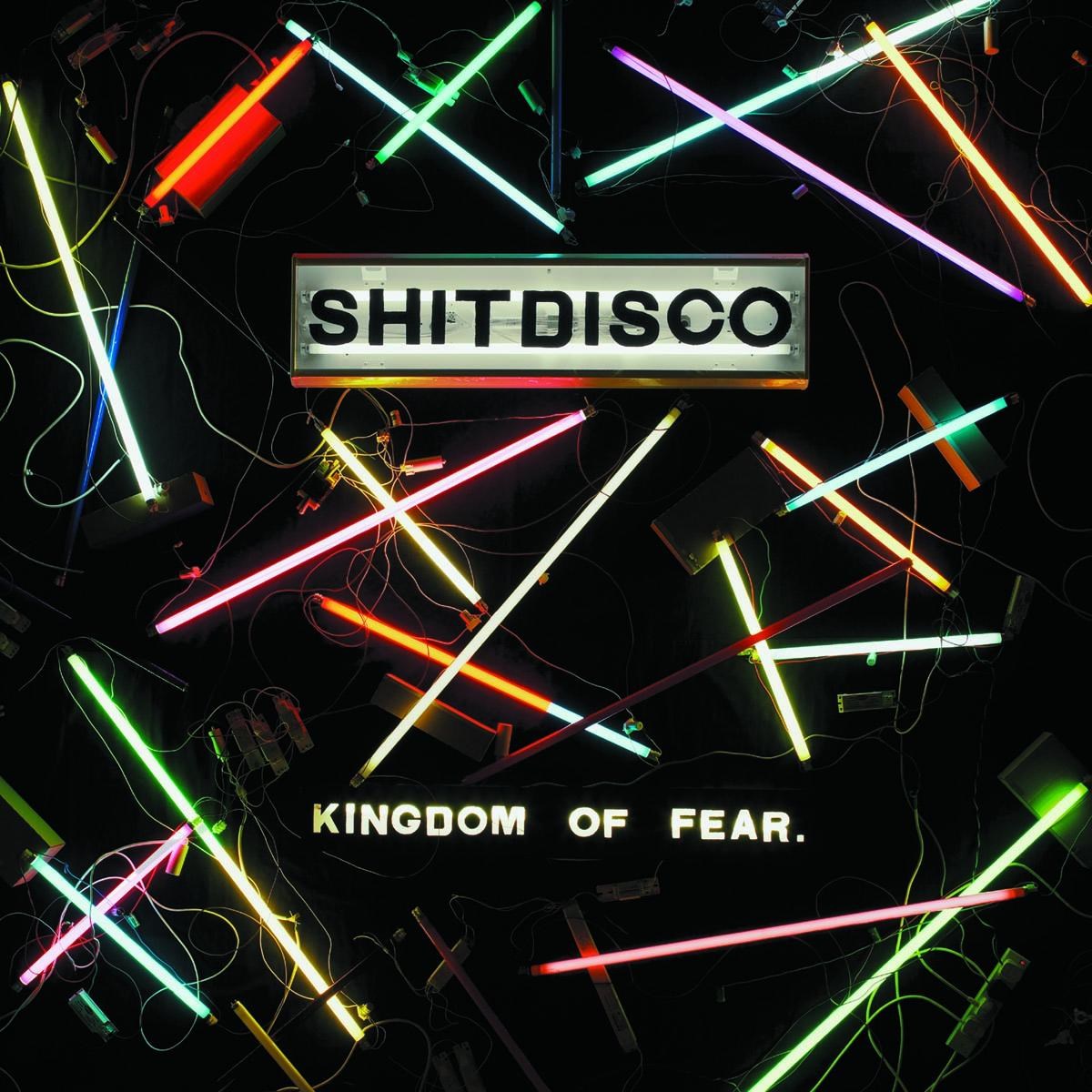 Shitdisco - Kingdom Of Fear
