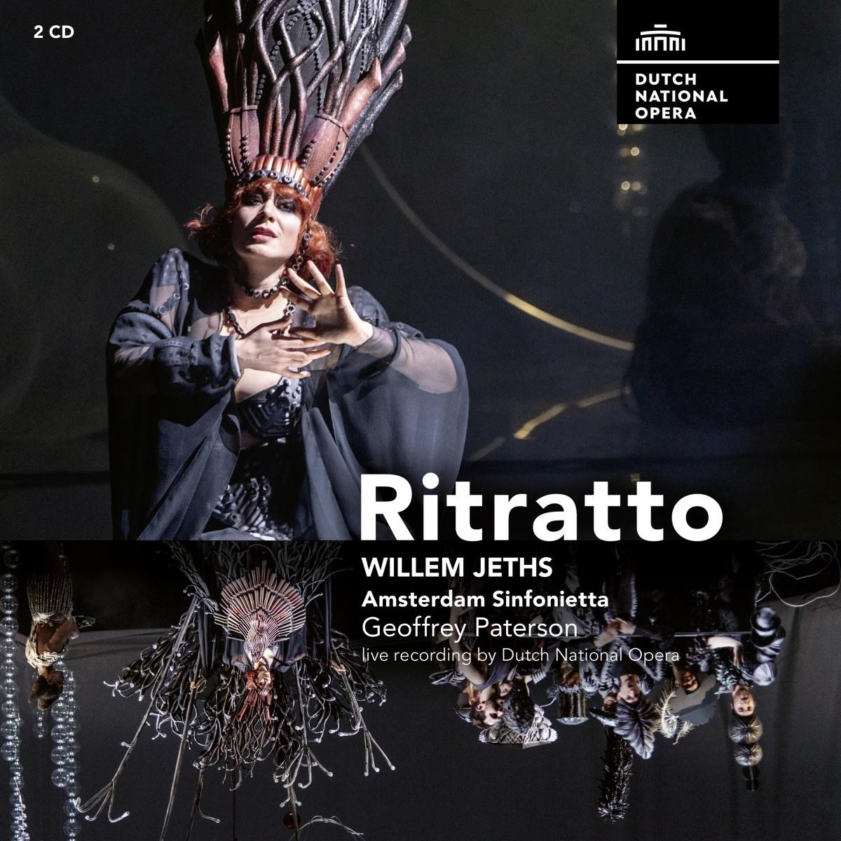 Dutch National Opera, Amsterdam Sinfonietta & Geoffrey Paterson - Willem Jeths: Ritratto