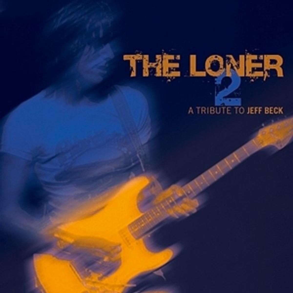 Various Artists - The Loner 2 ? A Tribute To Jeff Beck