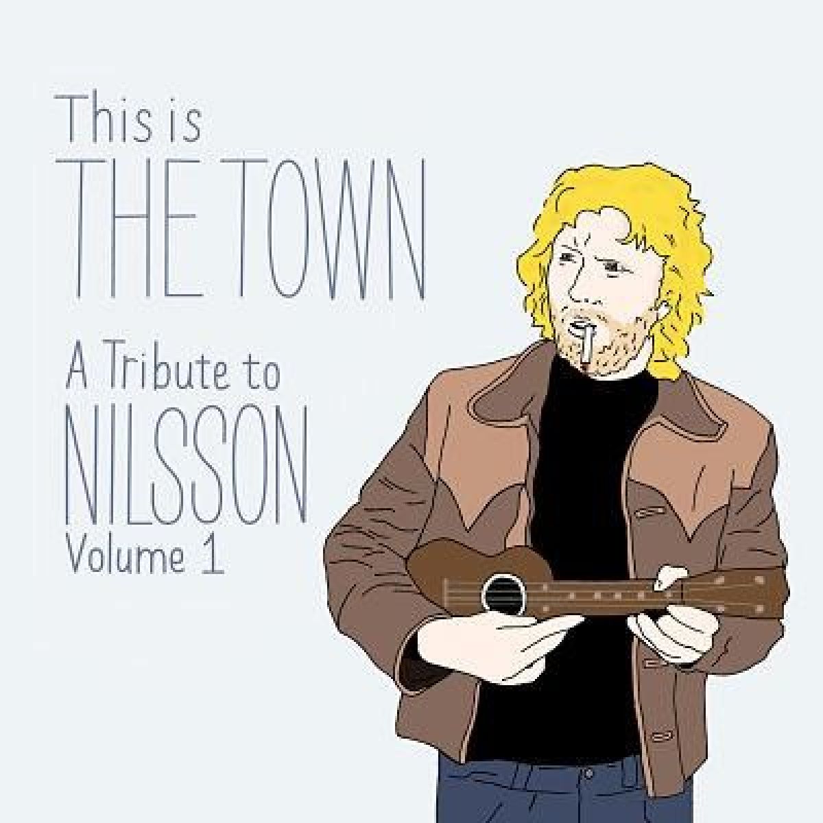 Various Artists - This Is The Town (A Tribute To Nilsson Volume 1)