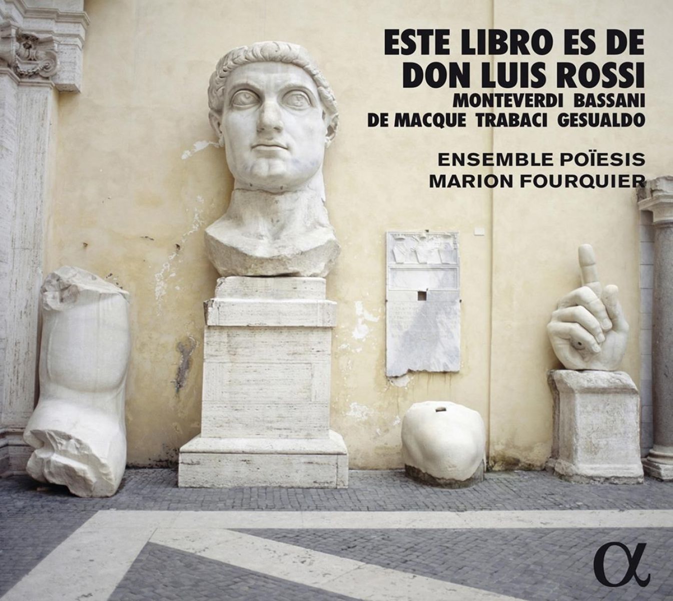 Ensemble Poïesis, Marion Fourquier - Este Libro Es De Don Luis Rossi: Monteverdi, Bassani, De Macque, Trabaci, Gesualdo