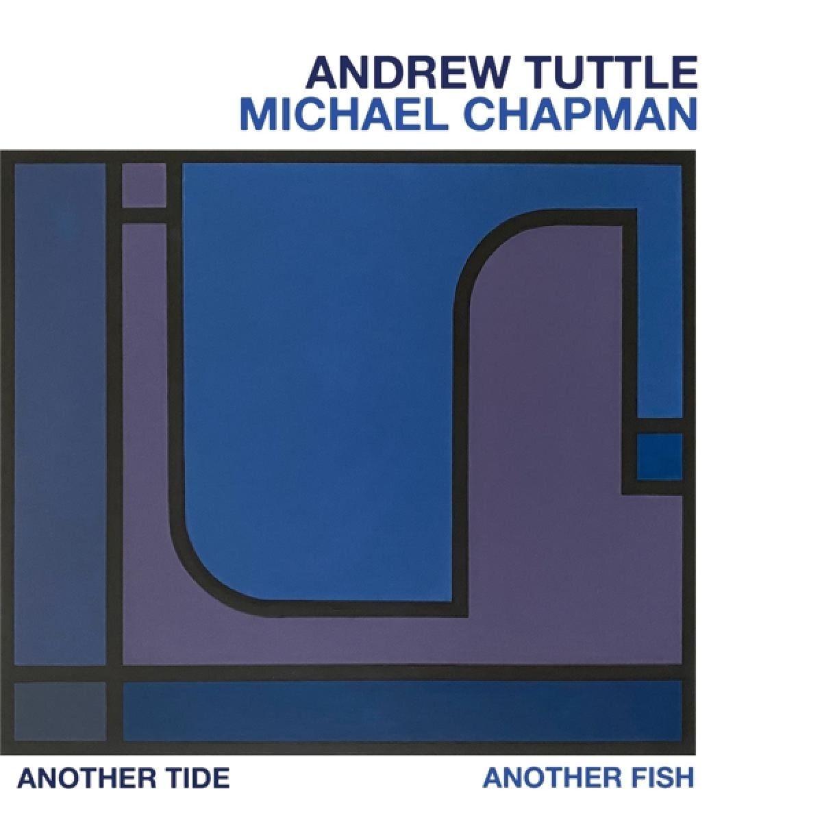 Afbeelding van Andrew Tuttle & Michael Chapman - Another Tide, Another Fish