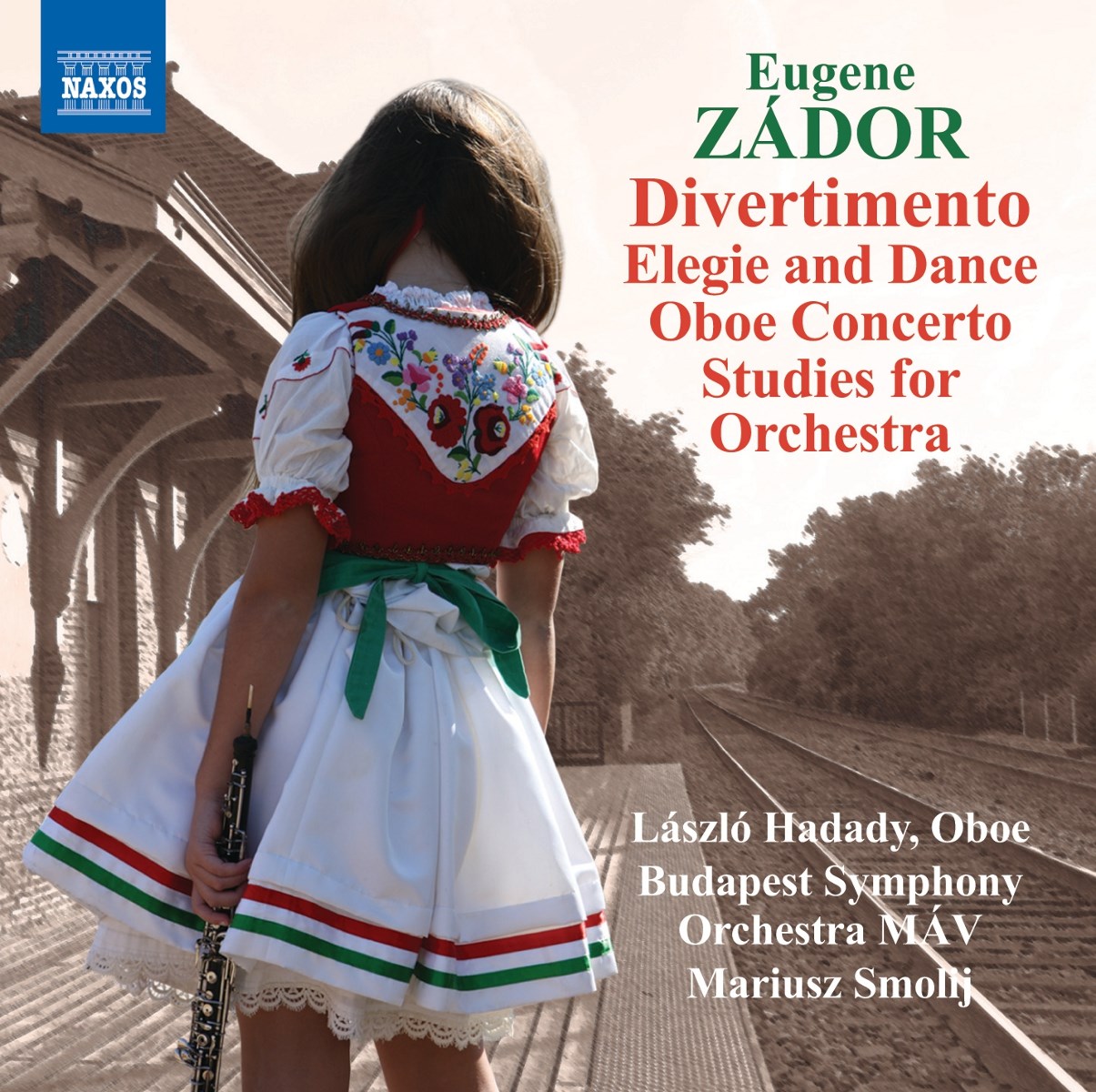 Afbeelding van Laszlo Hadady, Budapest Symphony Orchestra MÁV, Mariusz Smolij - Zádor: Divertimento • Elegie And Dance • Oboe Concerto • Studies For Orchestra