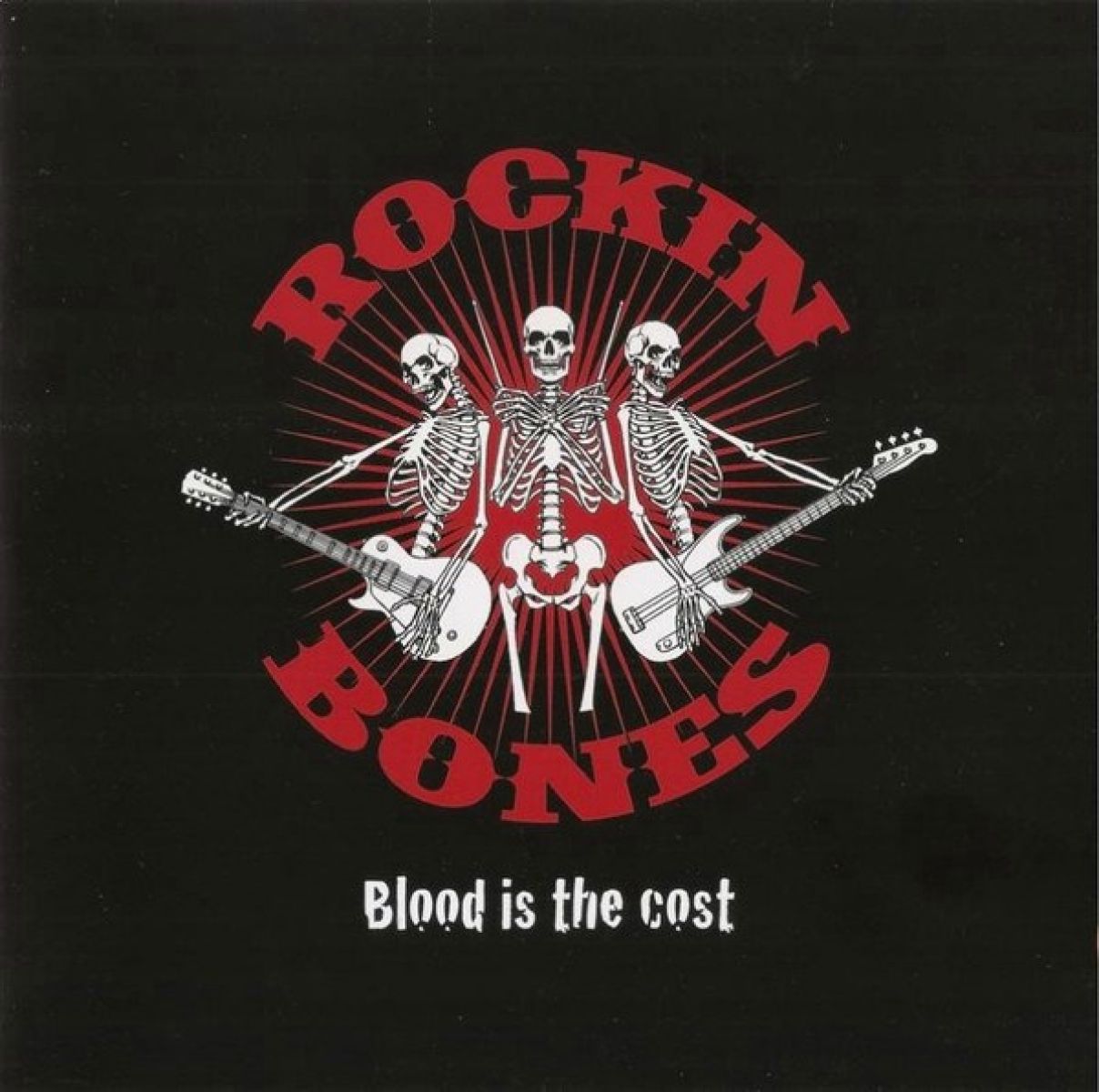 Rockin' Bones - Blood Is The Cost