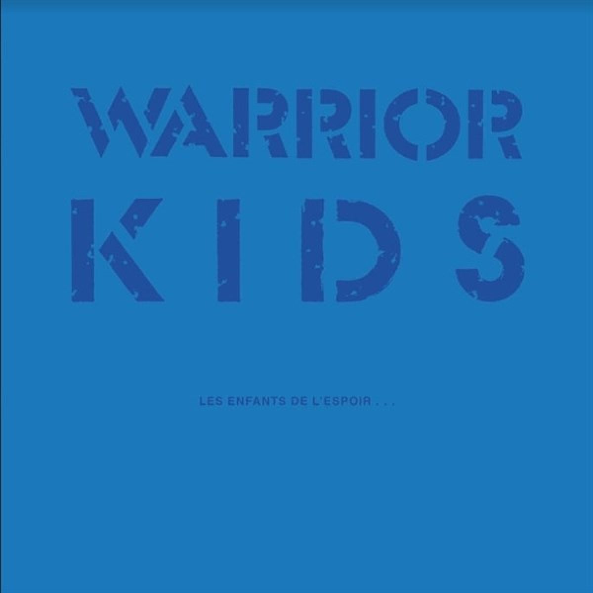 Warrior Kids - Les Enfants De L'espoir