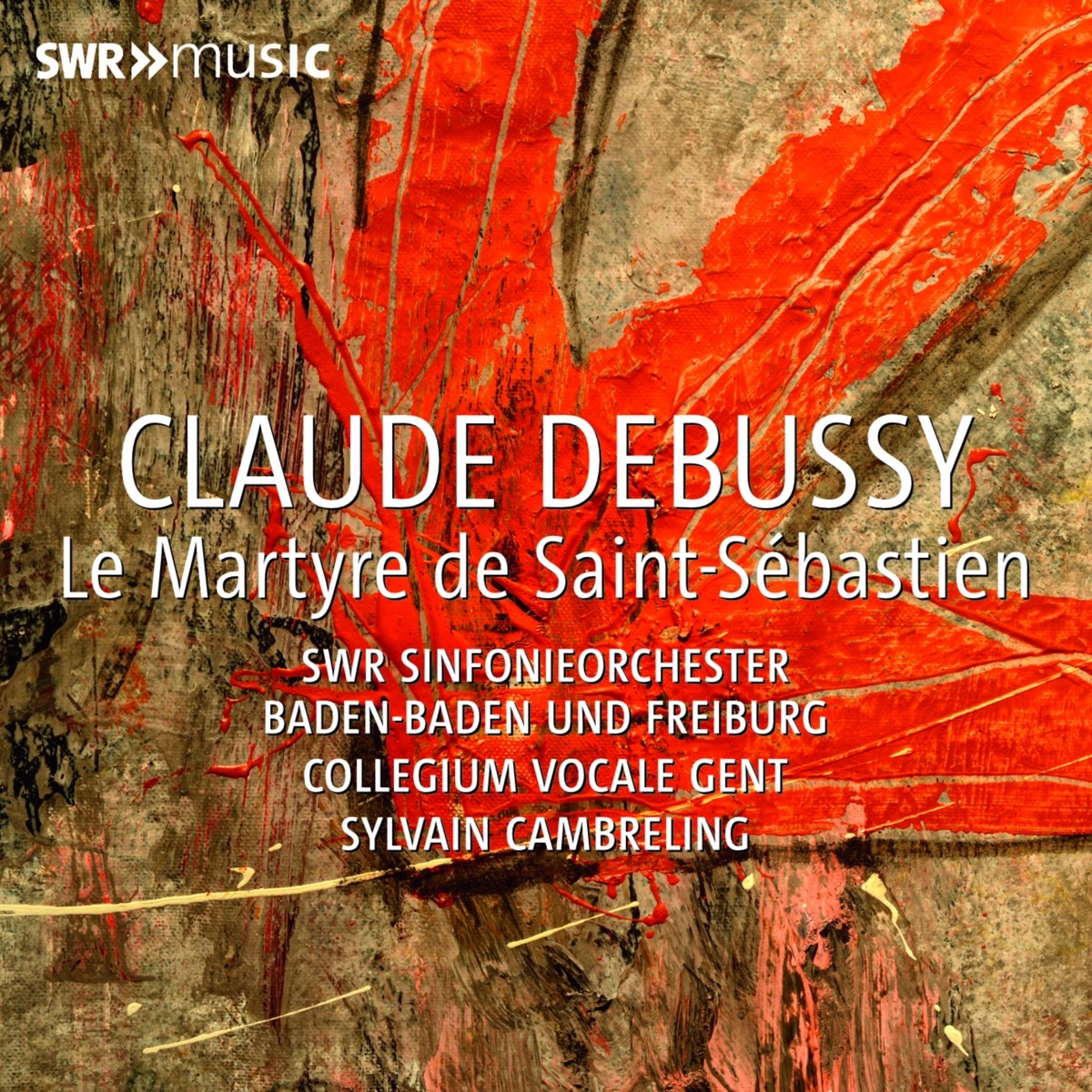 Afbeelding van Collegium Vocale Gent, SWR Sinfonieorchester Baden-Baden und Freiburg - Debussy: Le Martyre De Saint-Sébastien