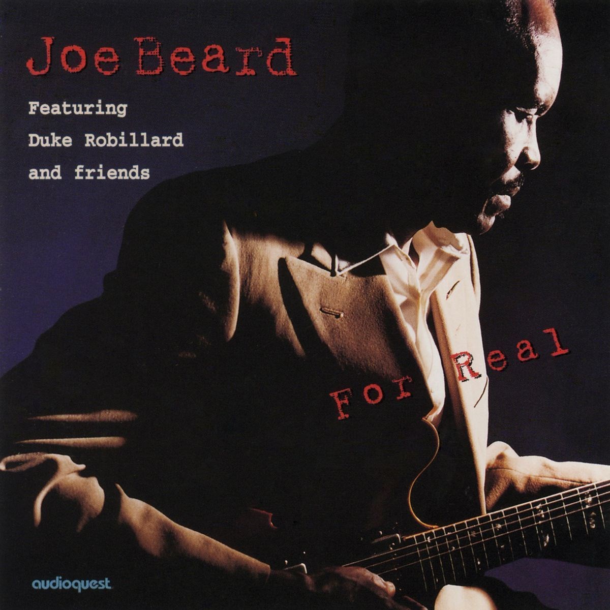 Joe Beard Feat. Duke Robillard and Friends - For Real