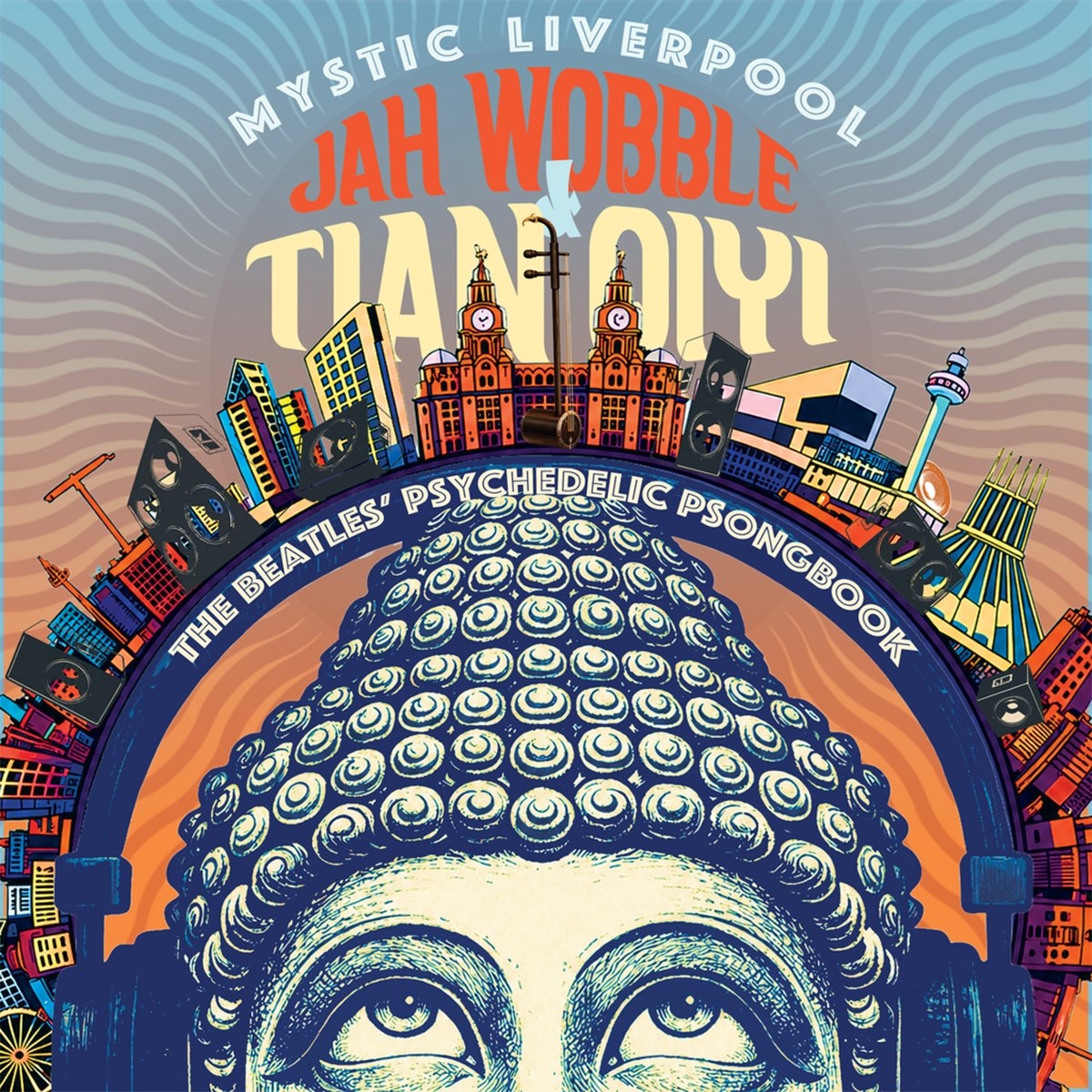 Afbeelding van Jah Wobble & Tian Qiyi - Mystic Liverpool-The Beatles' Psychedelic Psongbook