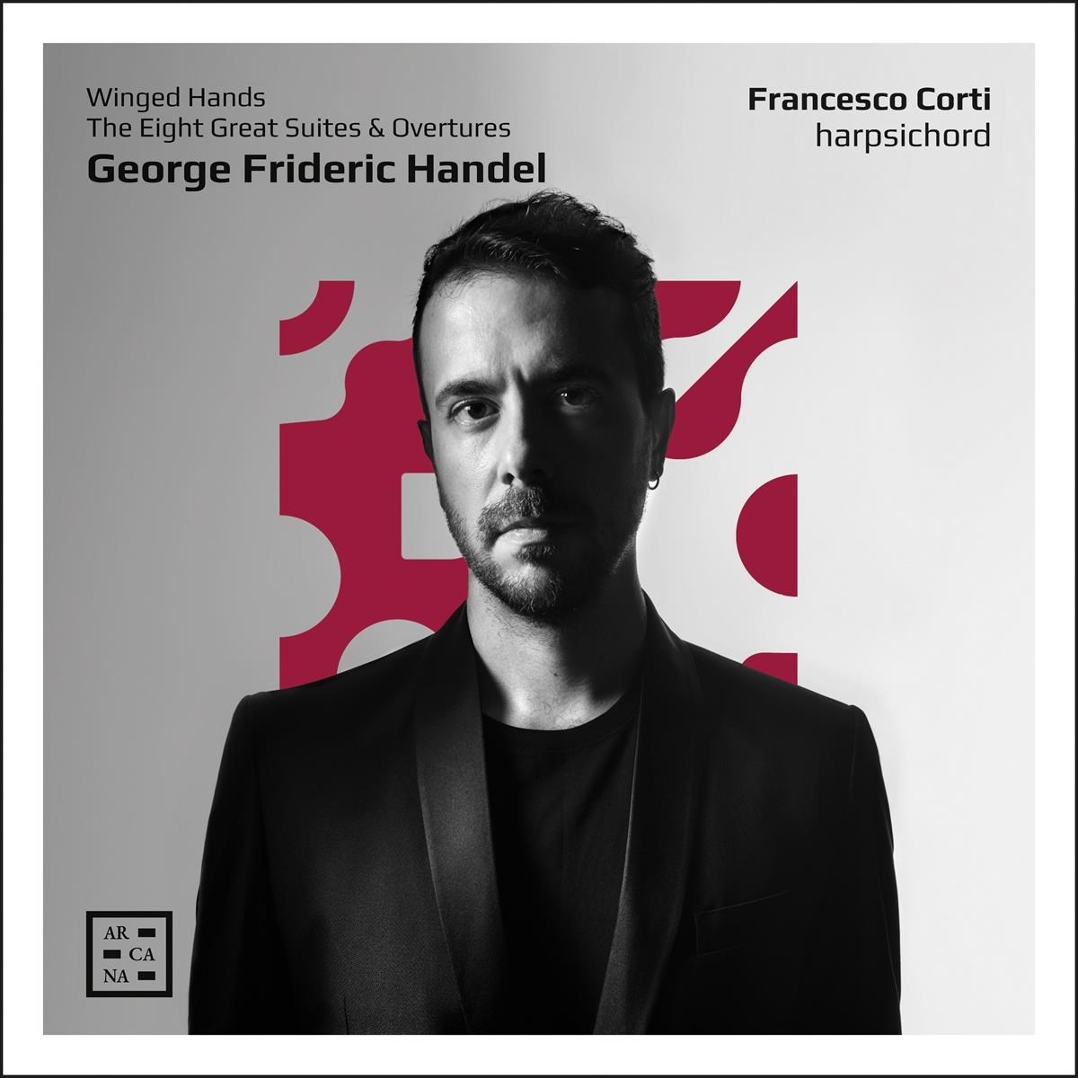 Afbeelding van Francesco Corti - Handel: Winged Hands. The Eight Great Suites & Overtures