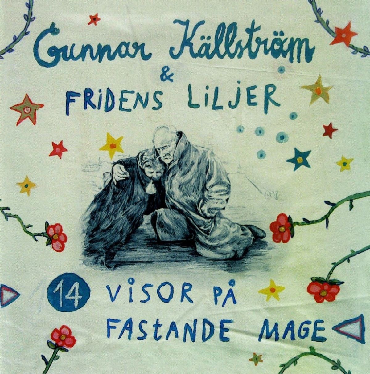 Gunnar Kallstrom & Fridens Liljer - 14 Visor Pa Fastande Mage