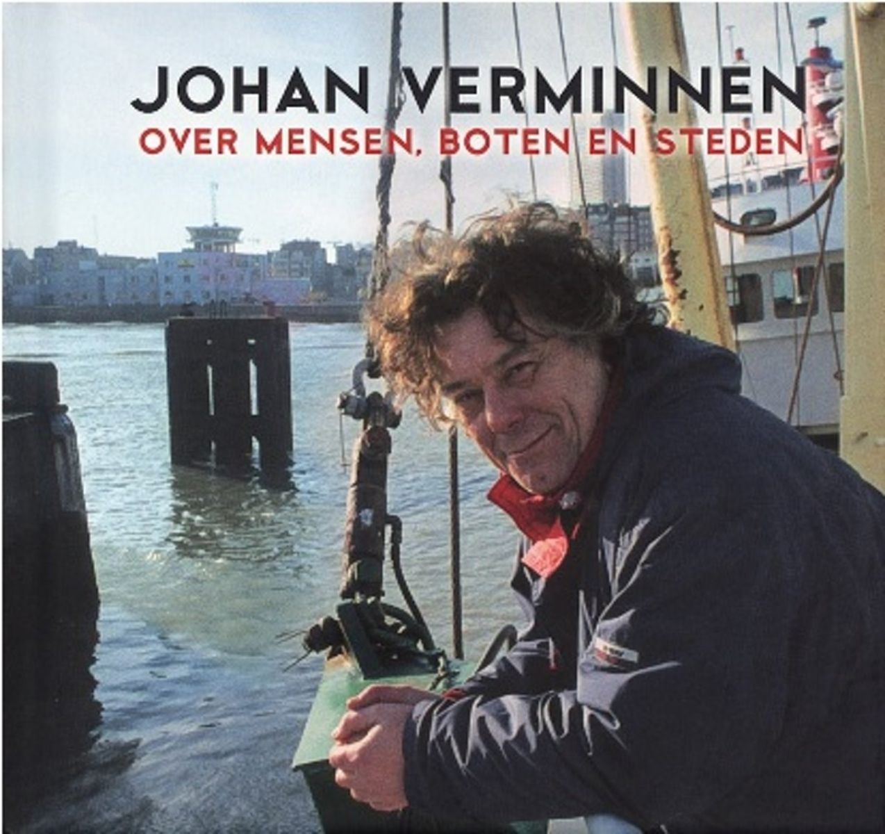 Afbeelding van Johan Verminnen - Over Mensen, Boten En Steden