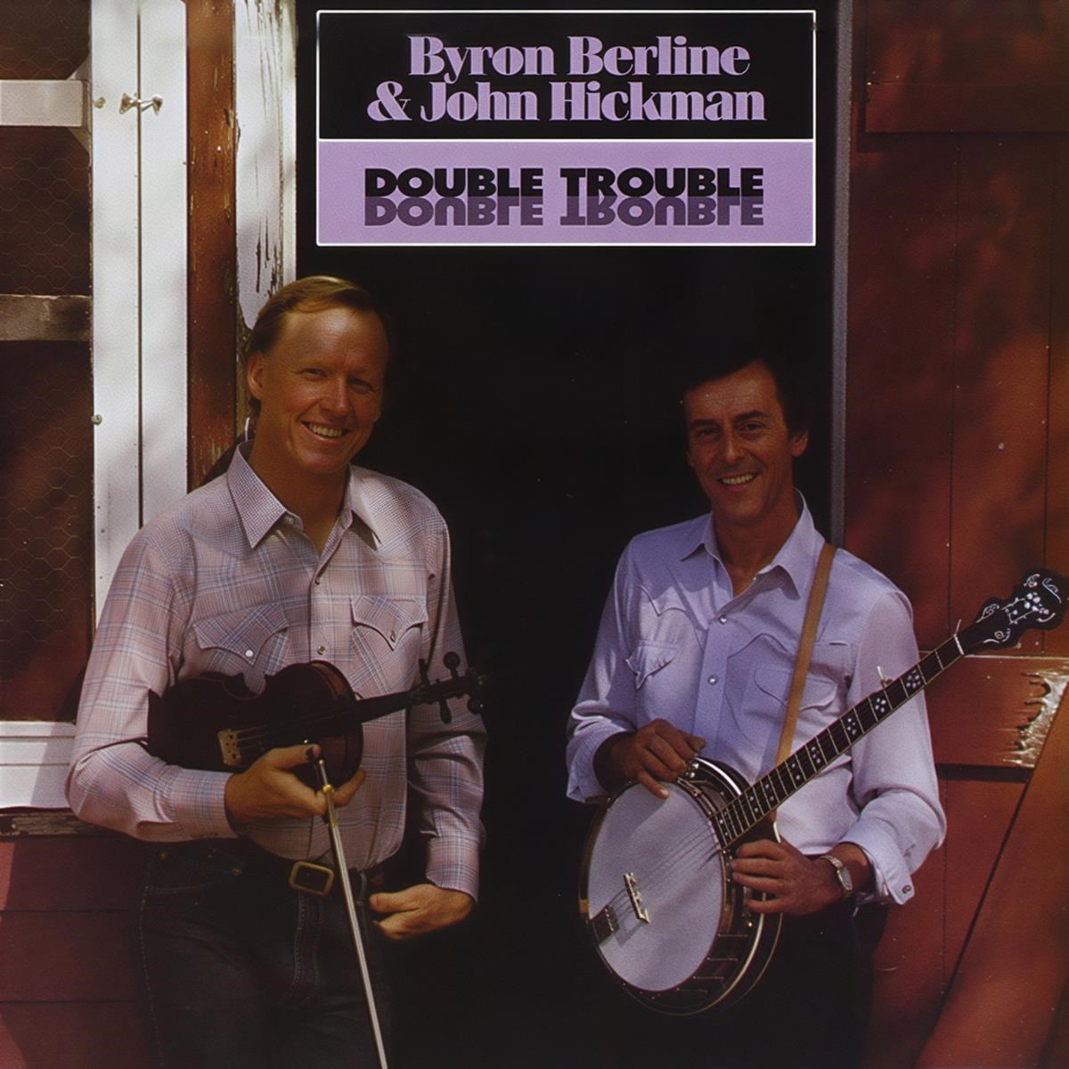 Afbeelding van Byron Berline & John Hickman - Double Trouble
