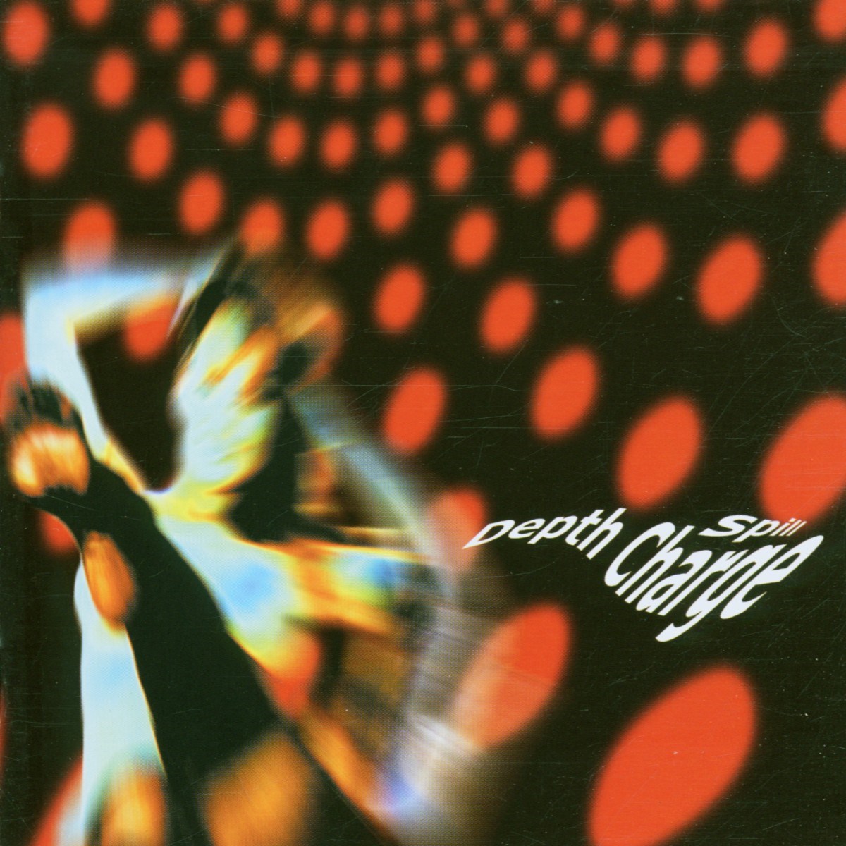 Depth Charge - Spill... (Rare & Unreleased Tracks 1993-1998)