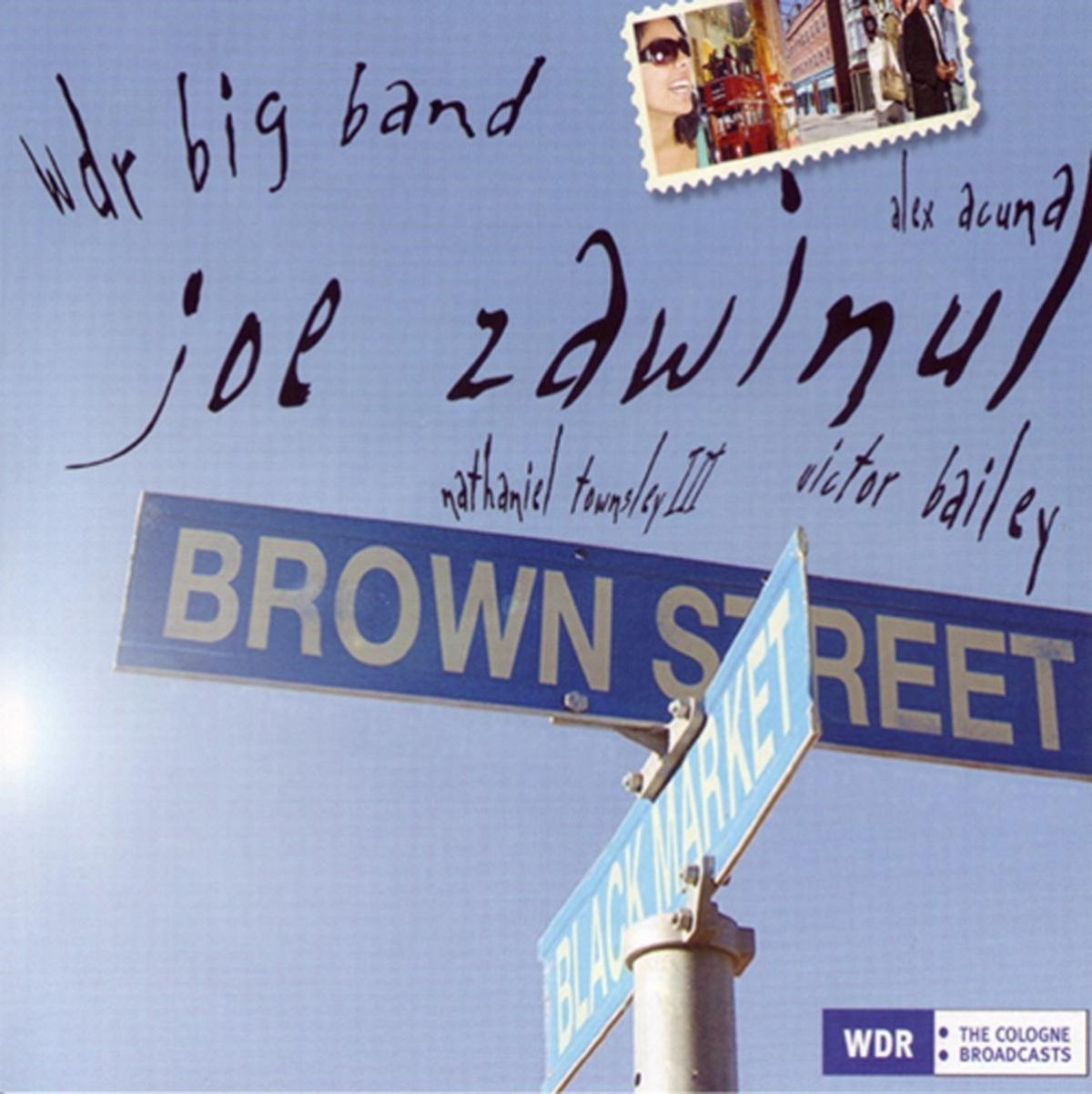 Afbeelding van Joe Zawinul, WDR Big Band Köln, Alex Acuna, Nathaniel Townsley III, Victor Bailey - Brown Street