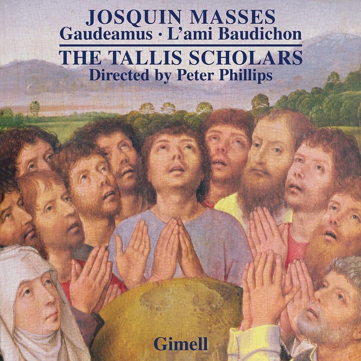 Afbeelding van The Tallis Scholars, Peter Phillips - Josquin des Préz: Missa Gaudeamus | Missa L'ami Baudichon