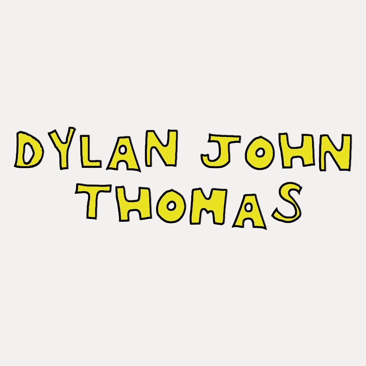 Dylan John Thomas - Dylan John Thomas