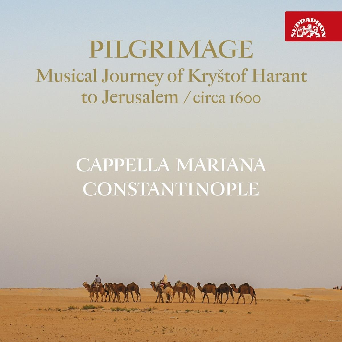 Afbeelding van Cappella Mariana Constantinople, Vojtech Semerad, Kiya Tabassian - Pilgrimage: Musical Journey of Krystof Harant to Jerusalem / circa 1600