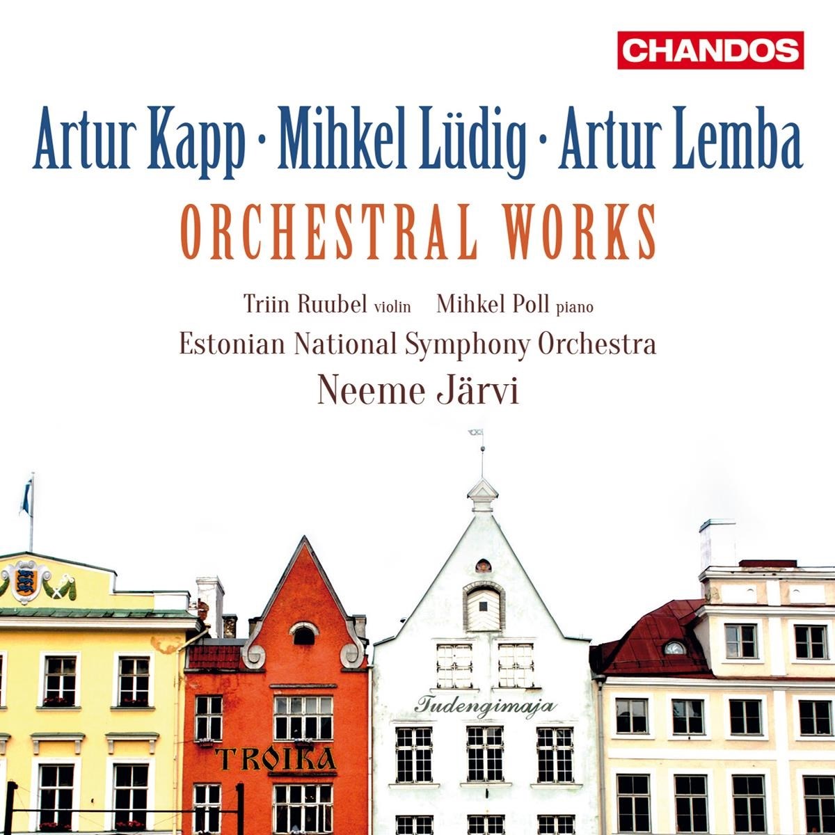 Estonian National Symphony Orchestra, Neeme Järvi - Kapp Ludig And Lemba: Orchestral Works