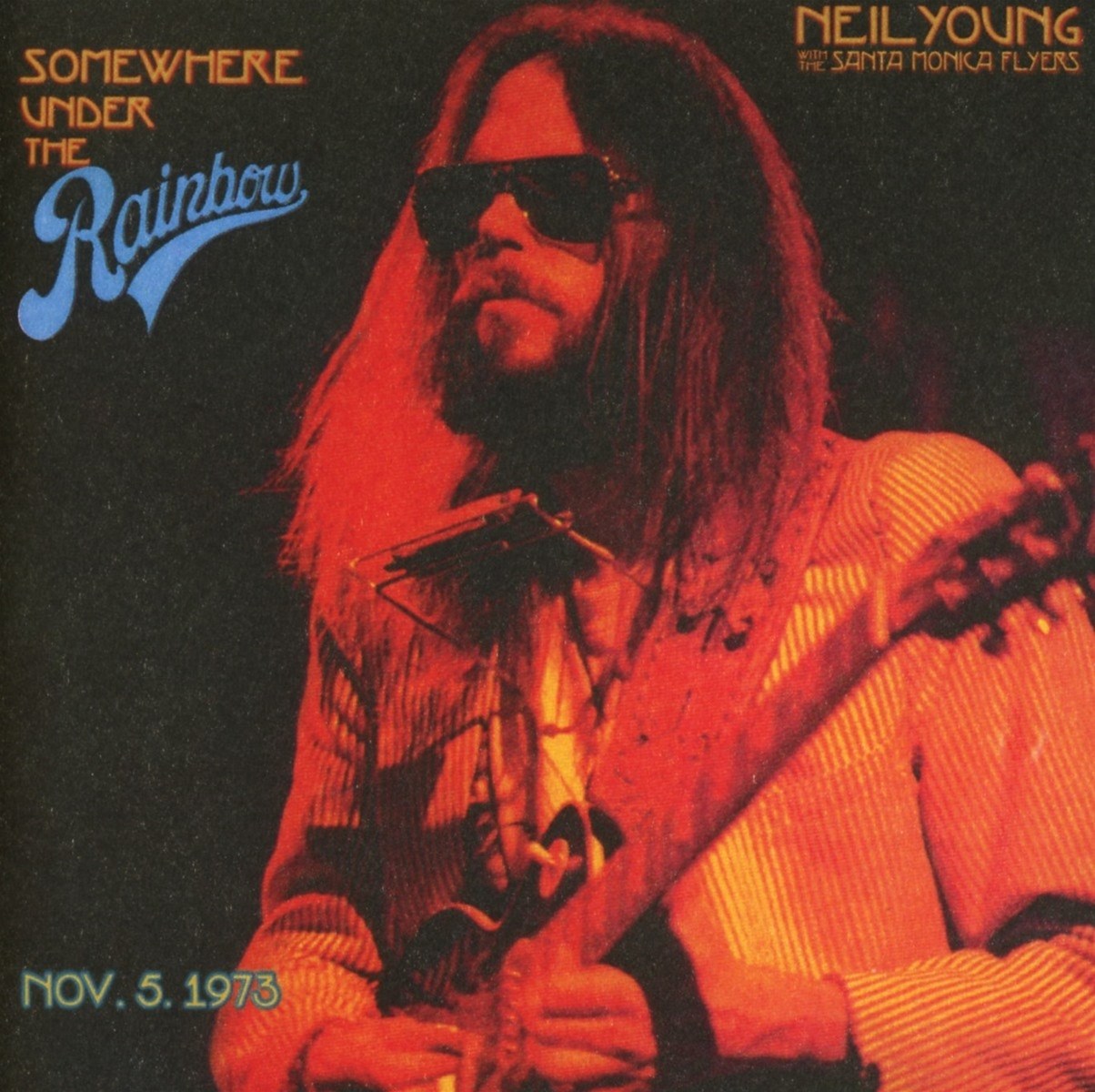 Afbeelding van Neil Young With The Santa Monica Flyers - Somewhere Under The Rainbow (Nov. 5. 1973)