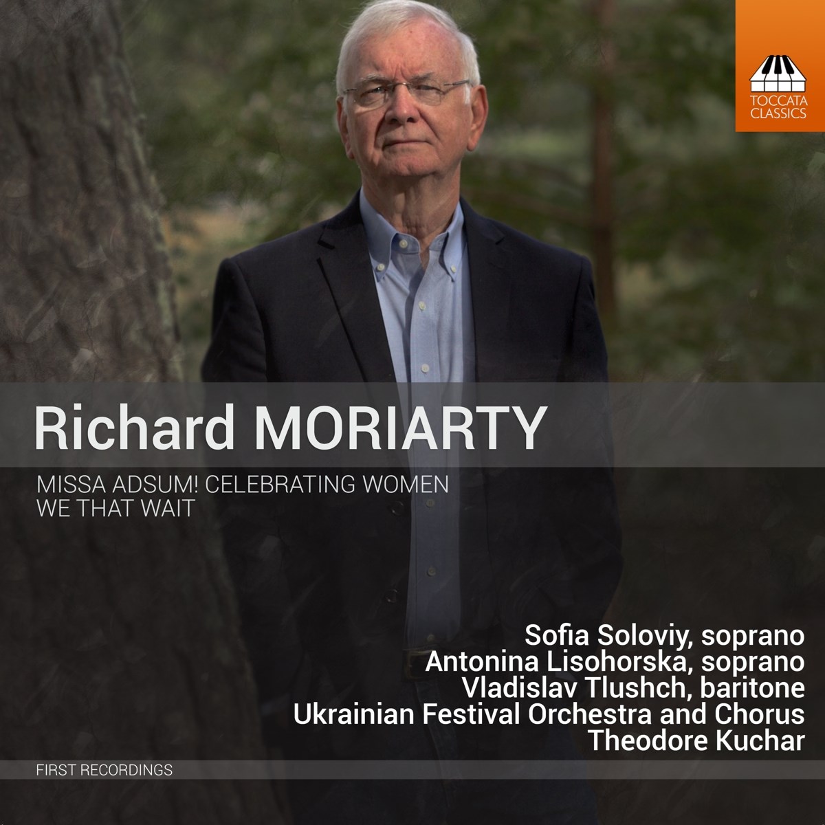 Sofia Solovej, Antonina Lisohorska, Vladislav Tlushch, Ukrainian Festival Orchestra And Ukrainian Festival Chorus, Theodore Kuchar - Moriarty: Missa Adsum! Celebrating Women | We That Wait