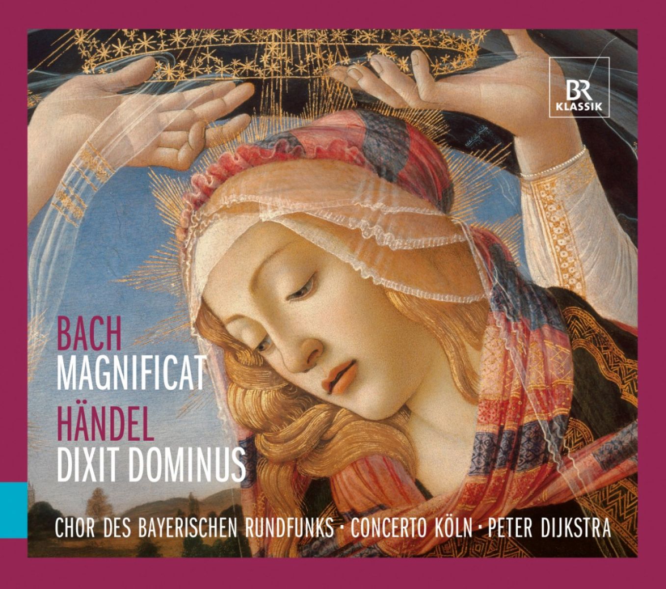 Afbeelding van Chor Des Bayerischen Rundfunks, Concerto Köln, Peter Dijkstra - J.S. Bach: Magnificat|Händel: Dixit Dominus