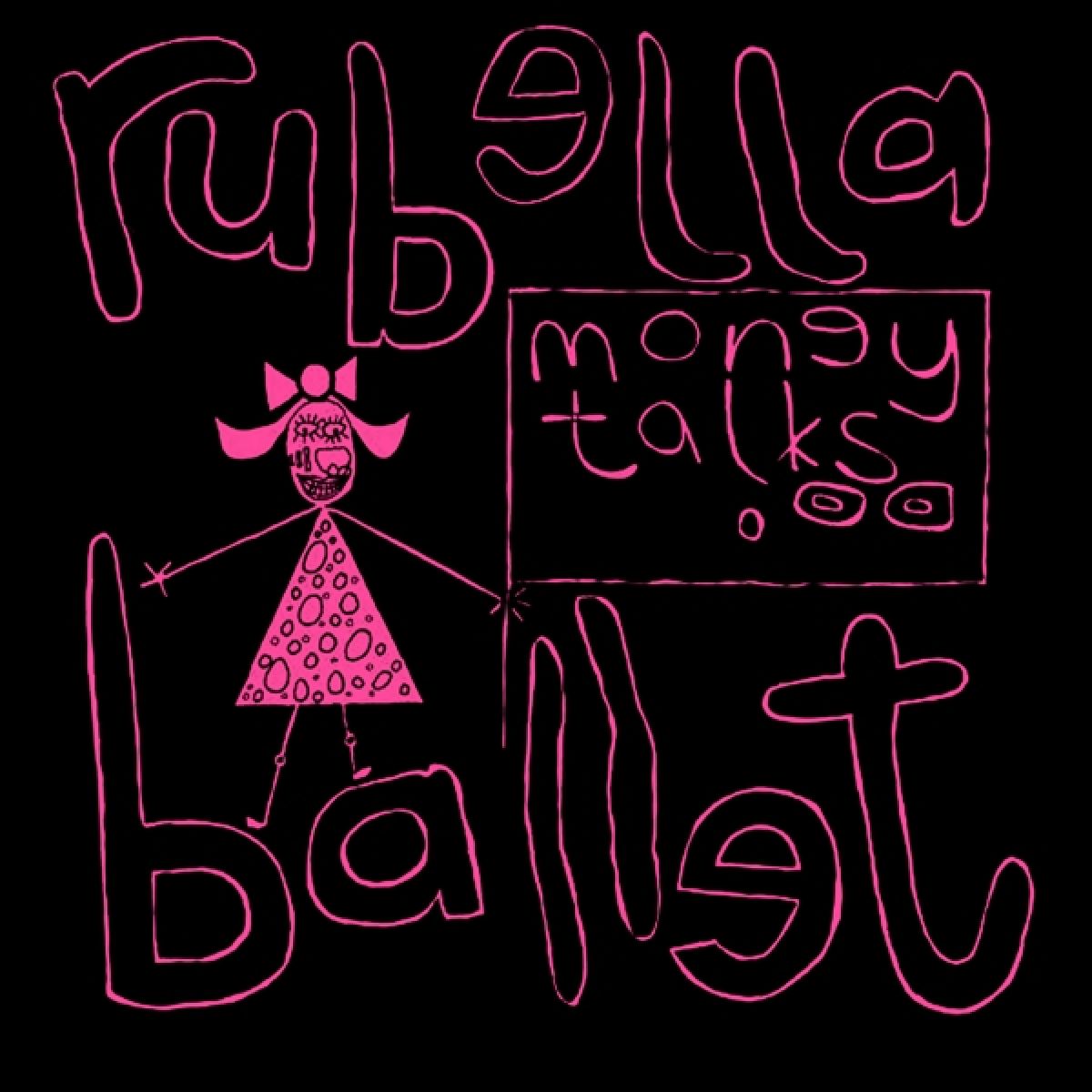 Afbeelding van Rubella Ballet - Money Talks