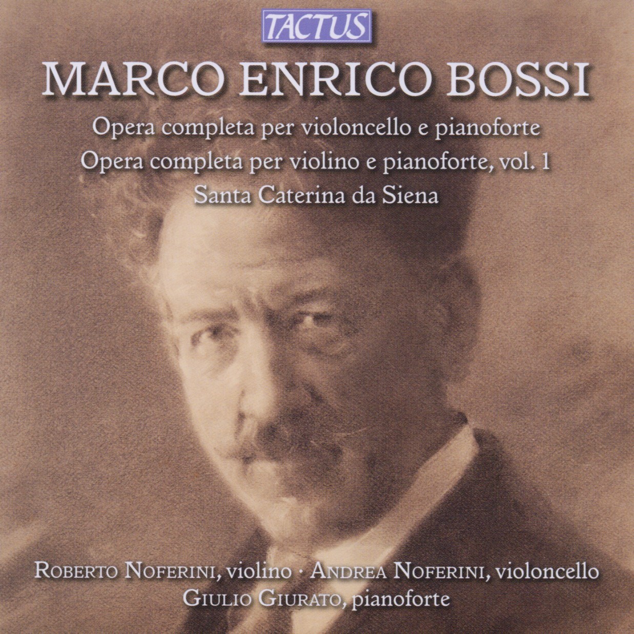 Roberto Noferini, Andrea Noferini, Giulio Giurato - Marco Enrico Bossi: Complete Works For Cello And Piano, Complete Works For Violin And Piano Vol. 1 (2011-11-08)