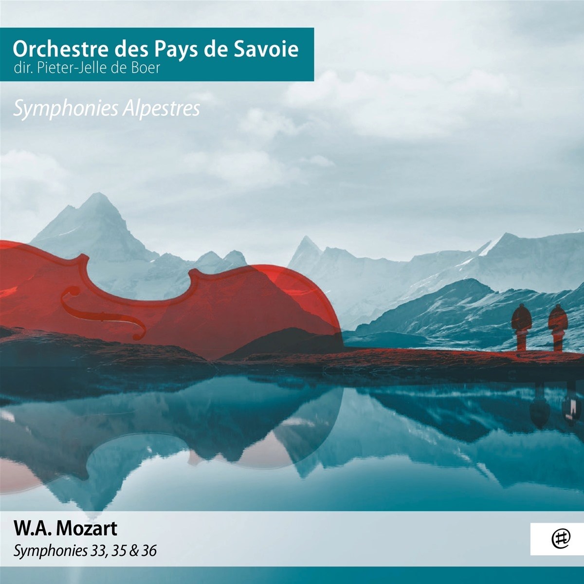 Orchestre Des Pays De Savoie Pieter & Pieter-Jelle De Boer - Mozart: Symphonies Alpestres
