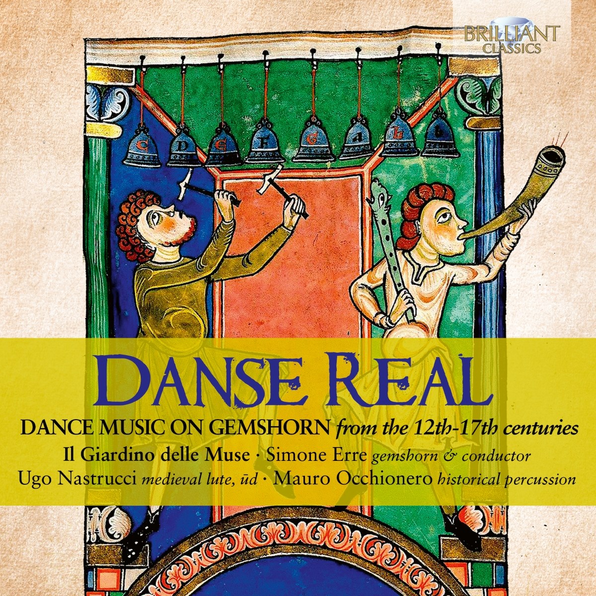 Ugo Nastrucci, Mauro Occhionero, Il Giardino Delle Muse & Simone Erre - Danse Real: Dance Music On Gemshorn From The 12th-17th Centuries