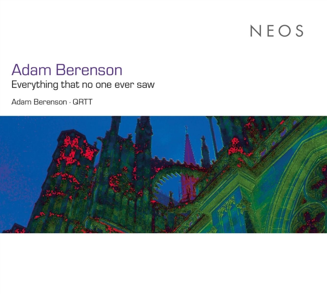 Adam Berenson & QRTT - Adam Berenson: Everything That No One Ever Saw