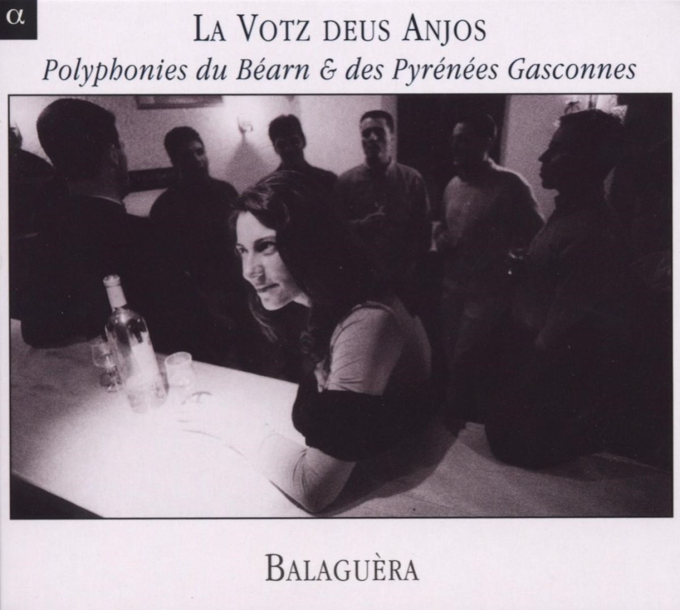 Various Artists - La Votz Deus Anjos - La Voix Des Anges (Polyphonies Du Béarn & Des Pyrénées Gasconnes)