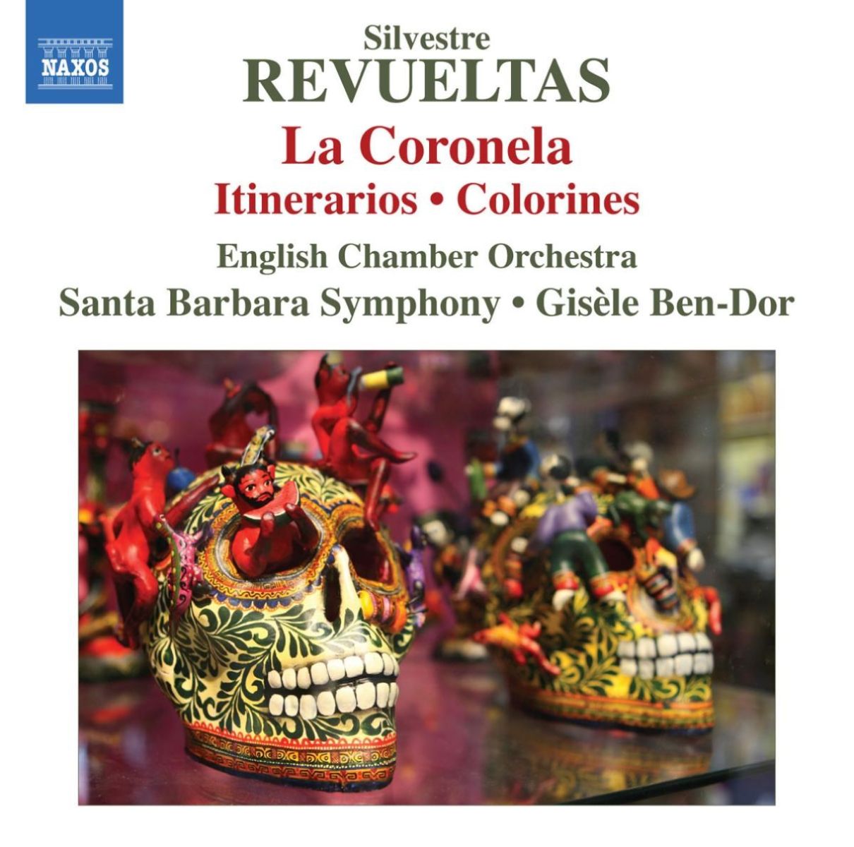 Santa Barbara Symphony, English Chamber Orchestra, Gisèle Ben-Dor - Revueltas: La Coronela