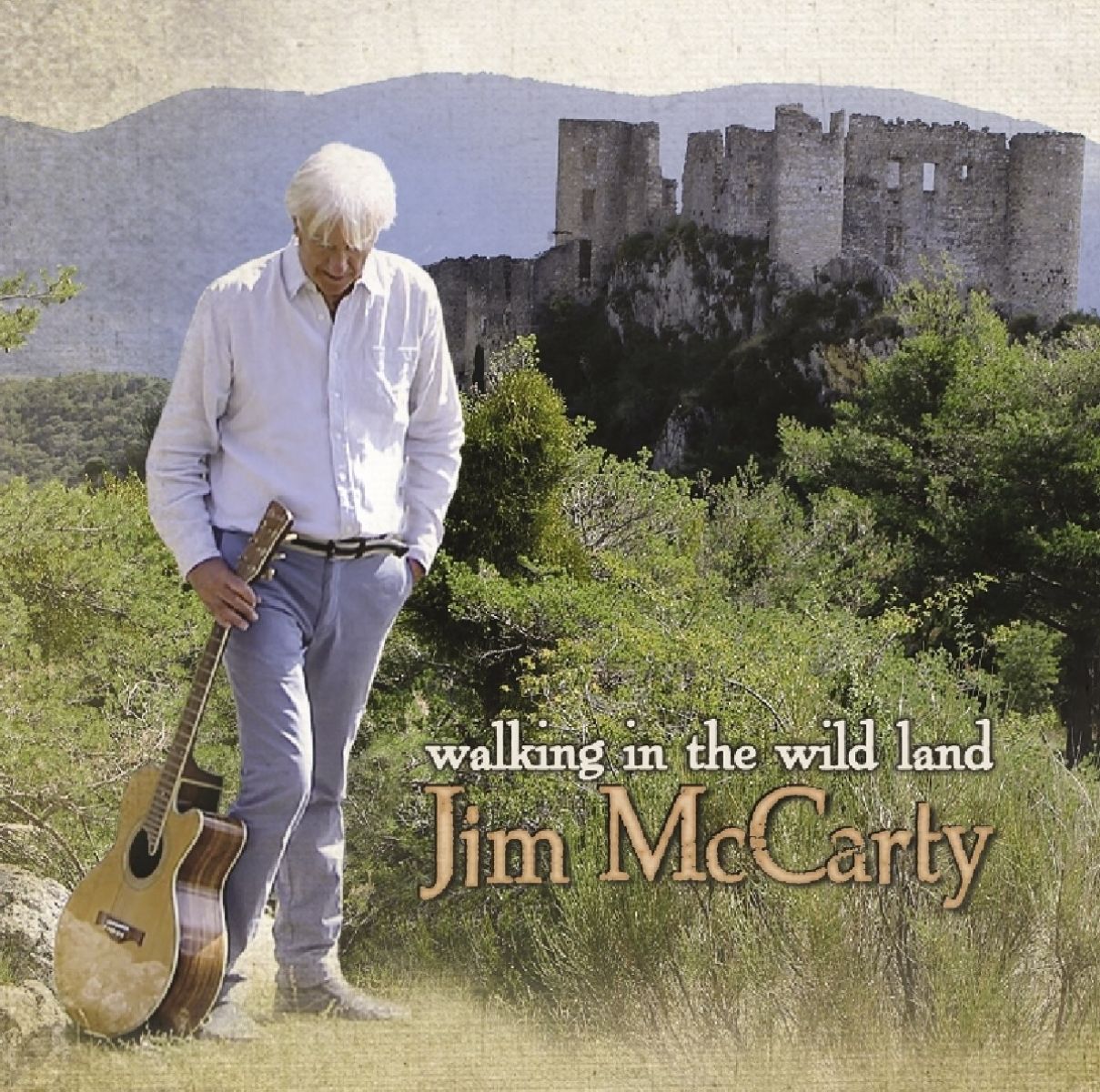 Jim McCarty - Walking In The Wild Land